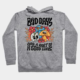 Bad days Hoodie